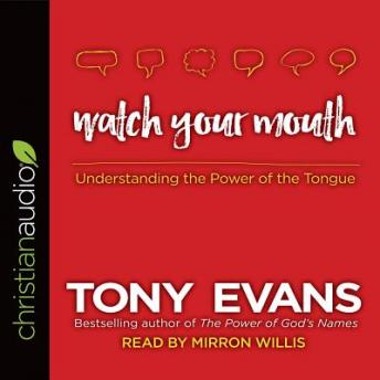 Watch Your Mouth: Understanding the Power of the Tongue sample.