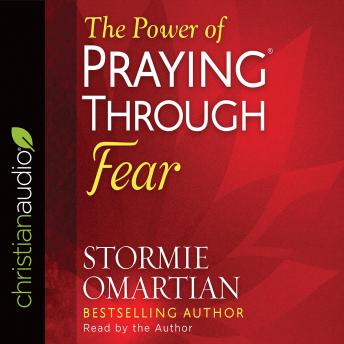 Power of Praying Through Fear, Stormie Omartian