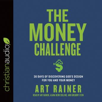 The Money Challenge: 30 Days of Discovering God's Design For You and Your Money