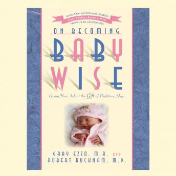 Download On Becoming Babywise: Giving Your Infant the Gift of Nighttime Sleep by Gary Ezzo, Robert Bucknam