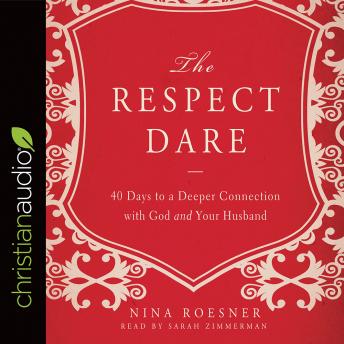 Respect Dare: 40 Days to a Deeper Connection with God and Your Husband sample.