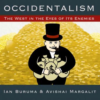 Occidentalism: The West in the Eyes of Its Enemies