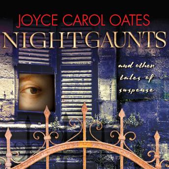 Download Night-Gaunts and Other Tales of Suspense by Joyce Carol Oates