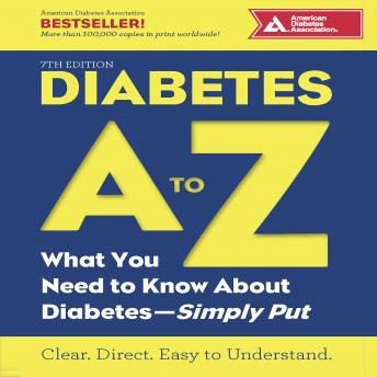 Diabetes A to Z: What You Need to Know about Diabetes—Simply Put, Audio book by American Diabetes Association