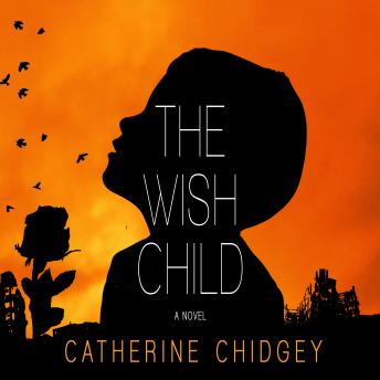 The Wish Child: A Novel