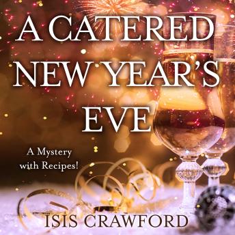 A Catered New Year’s Eve: (A Mystery With Recipes)