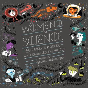 Women in Science: 50 Fearless Pioneers Who Changed the World sample.