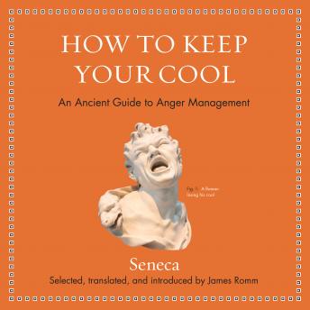 How to Keep Your Cool: An Ancient Guide to Anger Management sample.