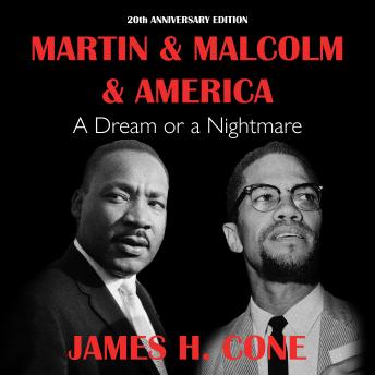 Martin & Malcolm & America: A Dream or a Nightmare 20th Anniversary Edition