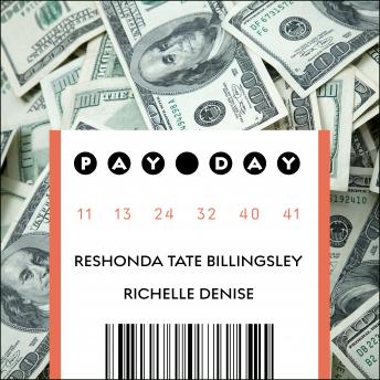 Pay Day, Richelle Denise, Reshonda Tate Billingsley