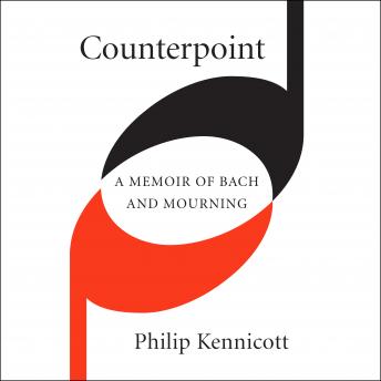 Counterpoint: A Memoir of Bach and Mourning