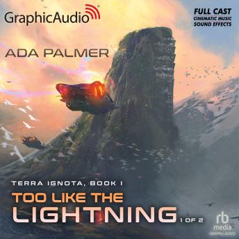 Download Too Like The Lightning (1 of 2) [Dramatized Adaptation]: Terra Ignota 1 by Ada Palmer