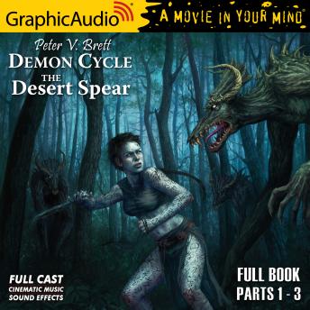 The Desert Spear [Dramatized Adaptation]: Demon Cycle 2