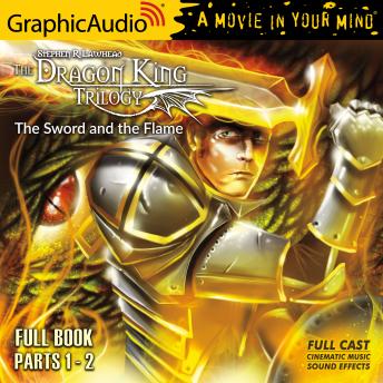 The Sword and the Flame [Dramatized Adaptation]: Dragon King Trilogy 3