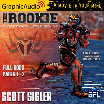 Download Rookie [Dramatized Adaptation]: Galactic Football League 1 by Scott Sigler
