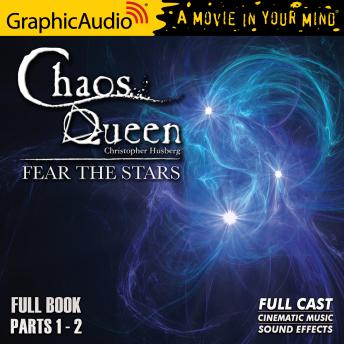 Fear The Stars  [Dramatized Adaptation]: The Chaos Queen 4