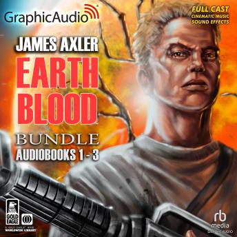 Earth Blood Trilogy Bundle [Dramatized Adaptation], James Axler