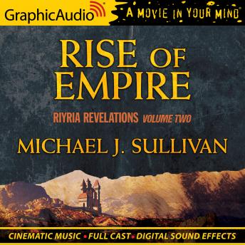Rise of Empire [Dramatized Adaptation]: Riyria Revelations 2, Michael J. Sullivan