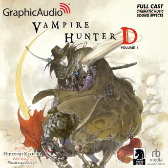 Vampire Hunter D: Volume 1 [Dramatized Adaptation]: Vampire Hunter D 1, Yoshitaka Amano, Hideyuki Kikuchi