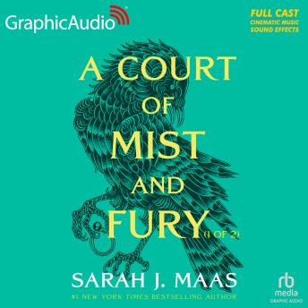 Court of Mist and Fury (1 of 2) [Dramatized Adaptation]: A Court of Thorns and Roses 2, Sarah J. Maas