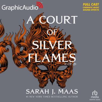 Download Court of Silver Flames (1 of 2) [Dramatized Adaptation]: A Court of Thorns and Roses 4 by Sarah J. Maas