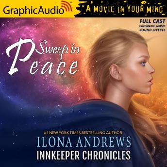 Download Sweep In Peace [Dramatized Adaptation]: Innkeeper Chronicles 2 by Ilona Andrews
