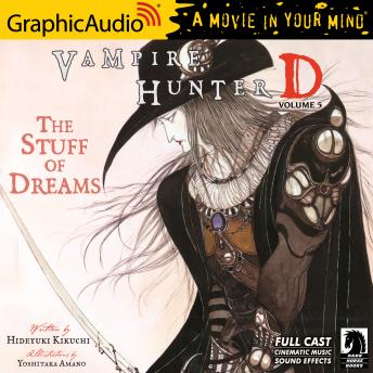 Vampire Hunter D: Volume 5 - The Stuff of Dreams [Dramatized Adaptation]: Vampire Hunter D 5 sample.