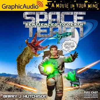 Space Team 11: Sentienced to Death [Dramatized Adaptation]: Space Team Universe