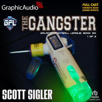 The Gangster (1 of 2) [Dramatized Adaptation]: Galactic Football League 6