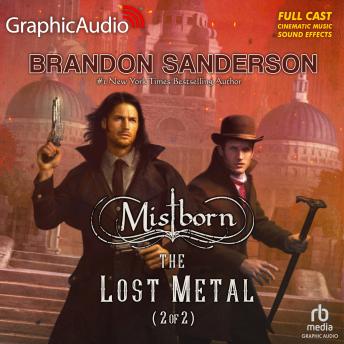 The Lost Metal (2 of 2) [Dramatized Adaptation]: Mistborn 7