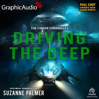 Driving the Deep [Dramatized Adaptation]: The Finder Chronicles 2