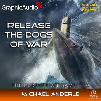 Release The Dogs Of War [Dramatized Adaptation]: The Kurtherian Gambit 10 sample.