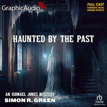 Haunted By The Past [Dramatized Adaptation]: An Ishmael Jones Mystery 11 sample.