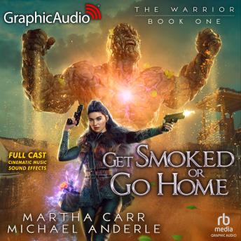 Get Smoked Or Go Home [Dramatized Adaptation]: The Warrior 1