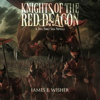 Knights of The Red Dragon: A Soul Force Saga Novella