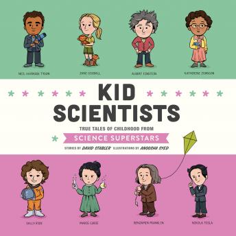 Listen Kid Scientists: True Tales of Childhood from Science Superstars By David Stabler Audiobook audiobook