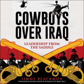 Cowboys Over Iraq: Leadership from the Saddle, Audio book by Jimmy Blackmon