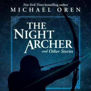 Night Archer: and Other Stories, Michael B. Oren