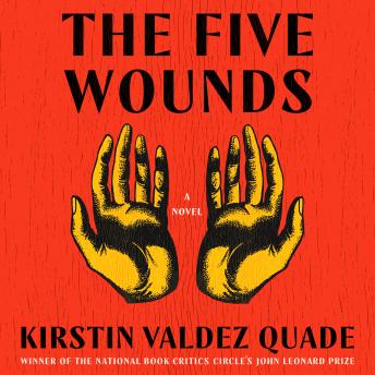 The Five Wounds: A Novel