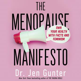Menopause Manifesto: Own Your Health With Facts and Feminism details