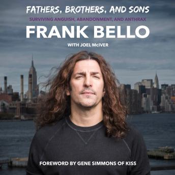 Audiobook: Fathers, Brothers, and Sons: Surviving Anguish, Abandonment, and Anthrax by Joel Mciver, Frank Bello episode artwork