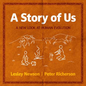 Story of Us: A New Look at Human Evolution details