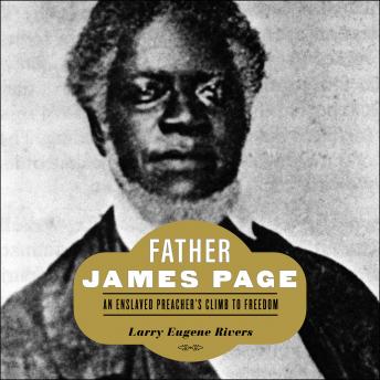 Father James Page: An Enslaved Preacher's Climb to Freedom