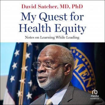 My Quest for Health Equity: Notes on Learning While Leading | David Satcher MD PhD episode artwork