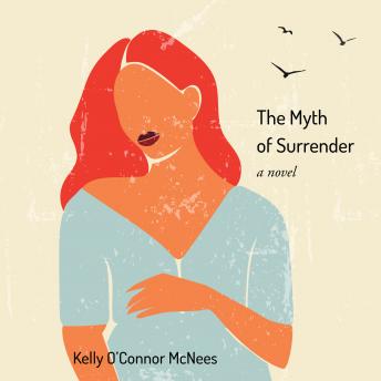 The Myth of Surrender: A Novel