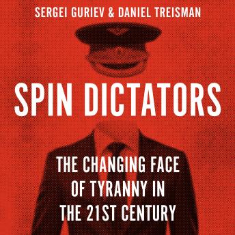 Spin Dictators: The Changing Face of Tyranny in the 21st Century sample.