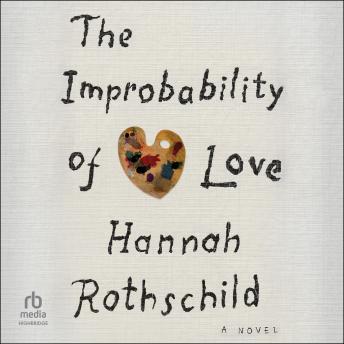 The Improbability of Love: A Novel