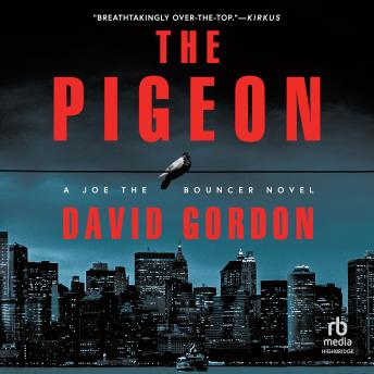The Pigeon: A Joe the Bouncer Novel