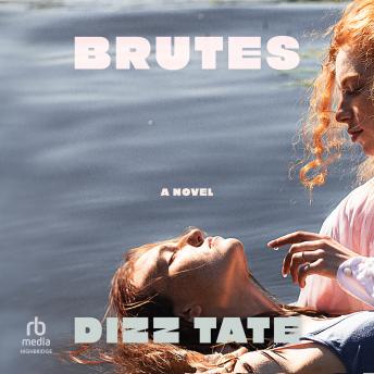 Download Brutes: A Novel by Dizz Tate