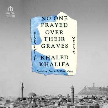No One Prayed Over Their Graves: A Novel